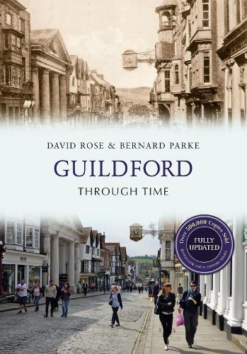 Бумажная книга «Guildford Through Time Revised Edition», автор Бернард Парке - фото №1