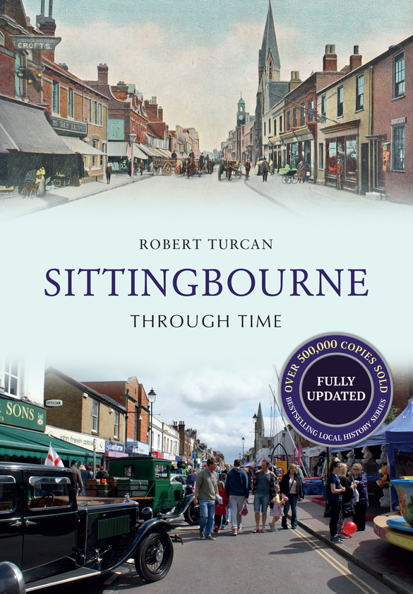 Паперова книга «Sittingbourne Through Time Revised Edition» - фото №1