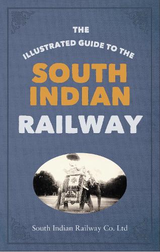 Бумажная книга «The Illustrated Guide to the South Indian Railway» - фото №1