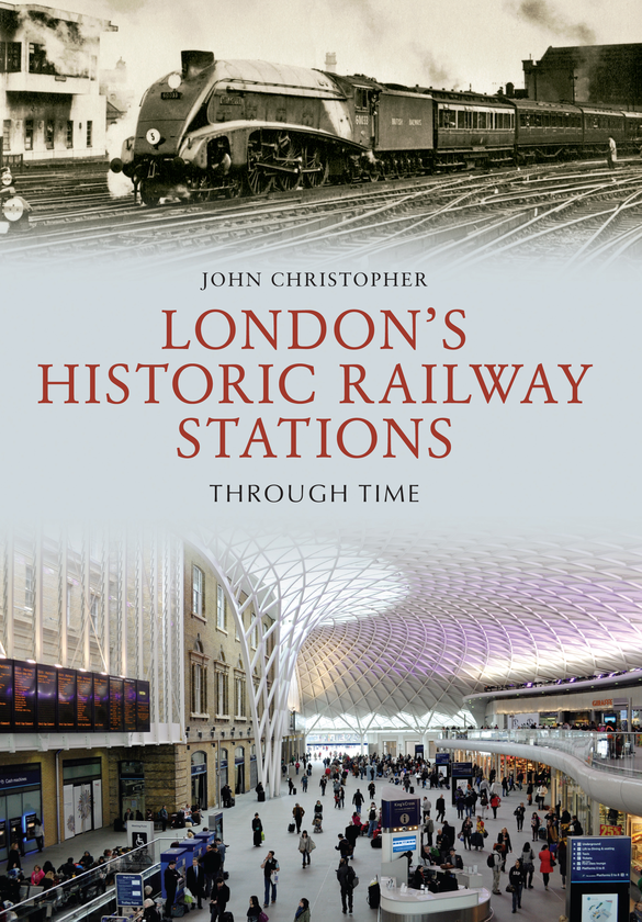 Бумажная книга «London's Historic Railway Stations Through Time» - фото №1