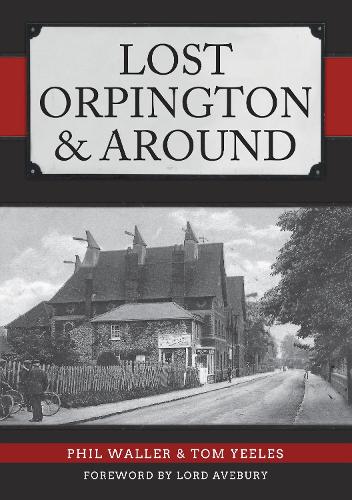 Бумажная книга «Lost Orpington & Around», авторов Фил Уоллер, Том Йелес - фото №1