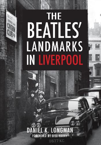 Паперова книга «The Beatles' Landmarks in Liverpool», автор Деніел К. Лонгман - фото №1