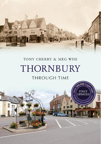 Бумажная книга «Thornbury Through Time Revised Edition», авторов Мег Уайз, Тони Черри - фото №1