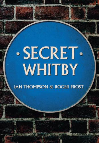 Паперова книга «Secret Whitby», автор Роджер Фрост - фото №1
