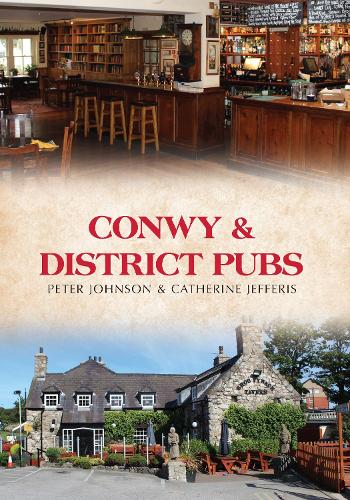 Бумажная книга «Conwy & District Pubs», автор Кэтрин Джефферис - фото №1