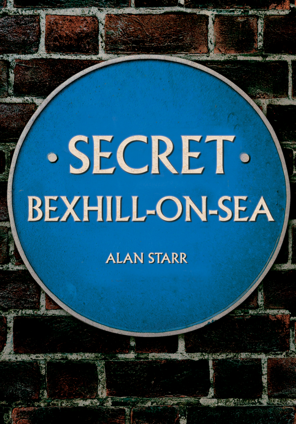 Бумажная книга «Secret Bexhill-on-Sea» - фото №1