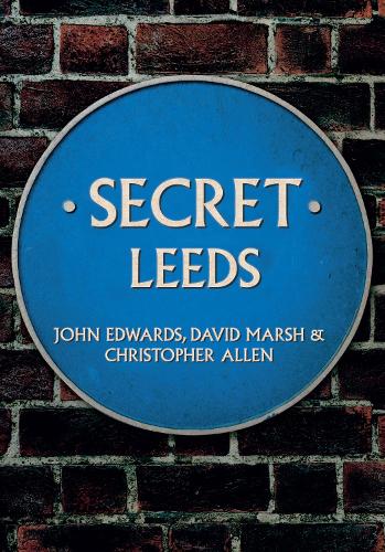 Паперова книга «Secret Leeds», авторів Кристофер Аллен, Девід Марш - фото №1