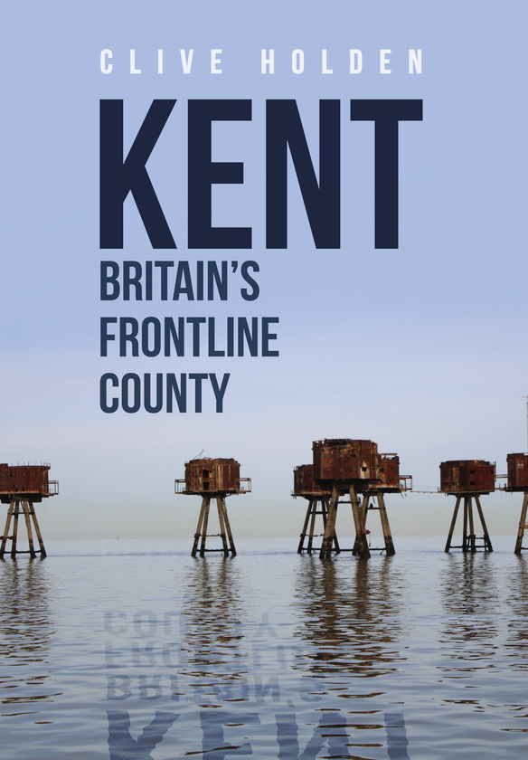 Бумажная книга «Kent Britain's Frontline County» - фото №1