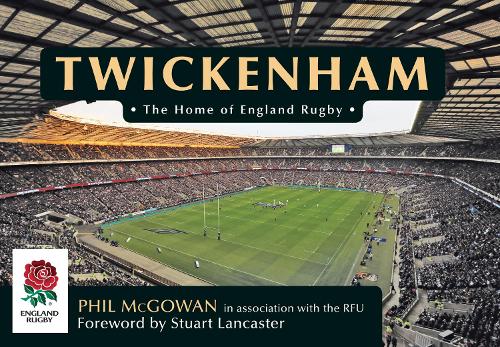 Паперова книга «Twickenham: The Home of England Rugby», автор Філ Макгоуен - фото №1
