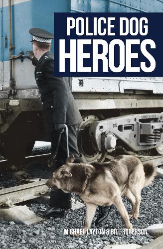 Бумажная книга «Police Dog Heroes», авторов Билл Роджерсон, Майкл Лейтон - фото №1