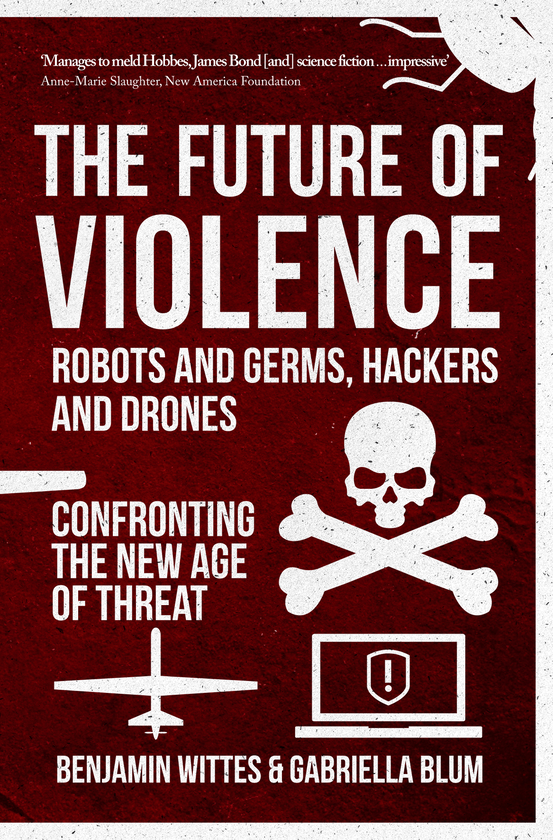 Бумажная книга «The Future of Violence - Robots and Germs, Hackers and Drones» - фото №1