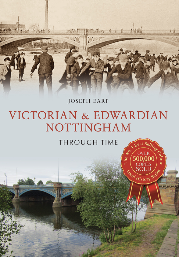 Паперова книга «Victorian & Edwardian Nottingham Through Time» - фото №1