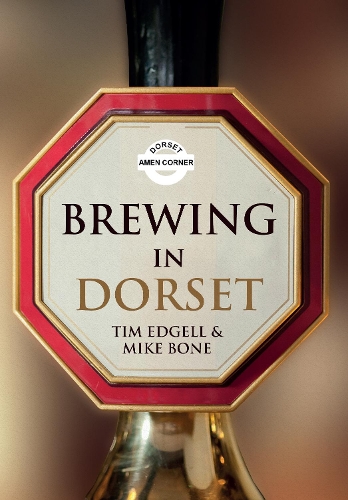 Бумажная книга «Brewing in Dorset», авторов Майк Боун, Тим Эджелл - фото №1