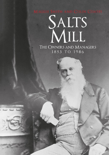 Бумажная книга «Salts Mill: The Owners and Managers 1853 to 1986», авторов Колин Коутс, Мэгги Смит - фото №1