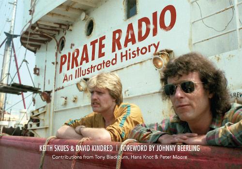 Бумажная книга «Pirate Radio: An Illustrated History», авторов Дэвид Киндред, Кит Скьюз - фото №1