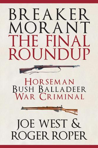 Паперова книга «Breaker Morant: The Final Roundup», авторів Джо Вест, Роджер Ропер - фото №1