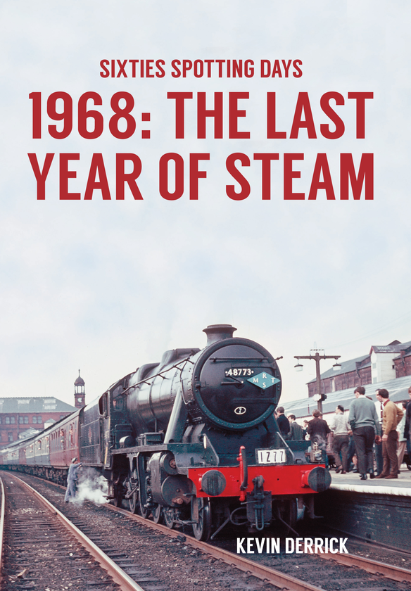 Бумажная книга «Sixties Spotting Days 1968 The Last Year of Steam» - фото №1
