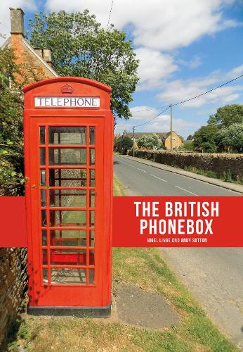 Бумажная книга «The British Phonebox», авторов Энди Саттон, Найджел Линдж - фото №1