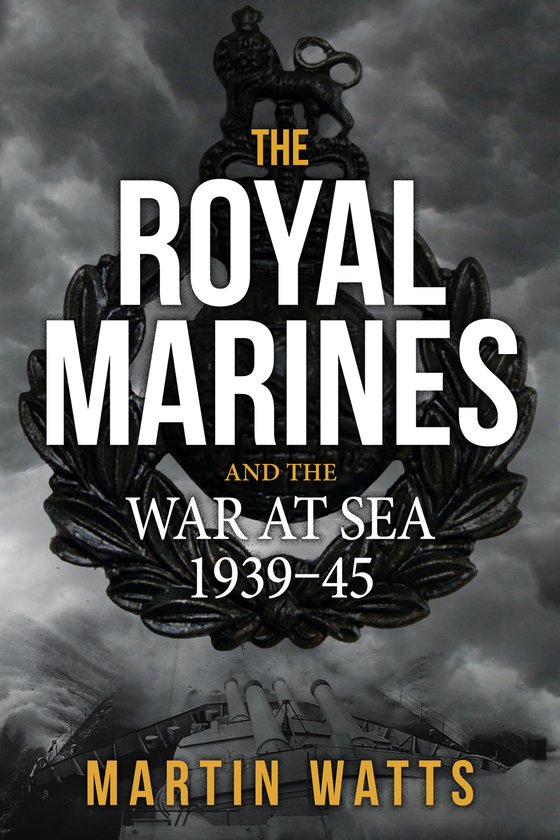 Бумажная книга «The Royal Marines and the War at Sea 1939-45» - фото №1