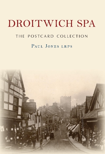 Бумажная книга «Droitwich Spa The Postcard Collection», авторов Пол Джонс, Роджер Пеберди - фото №1