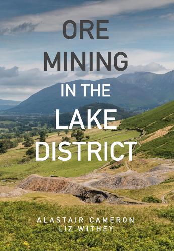 [object Object] «Ore Mining in the Lake District», авторов Аластер Камерон, Лиз Вити - фото №1