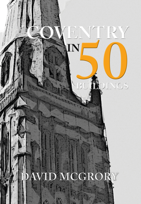 Бумажная книга «Coventry in 50 Buildings» - фото №1