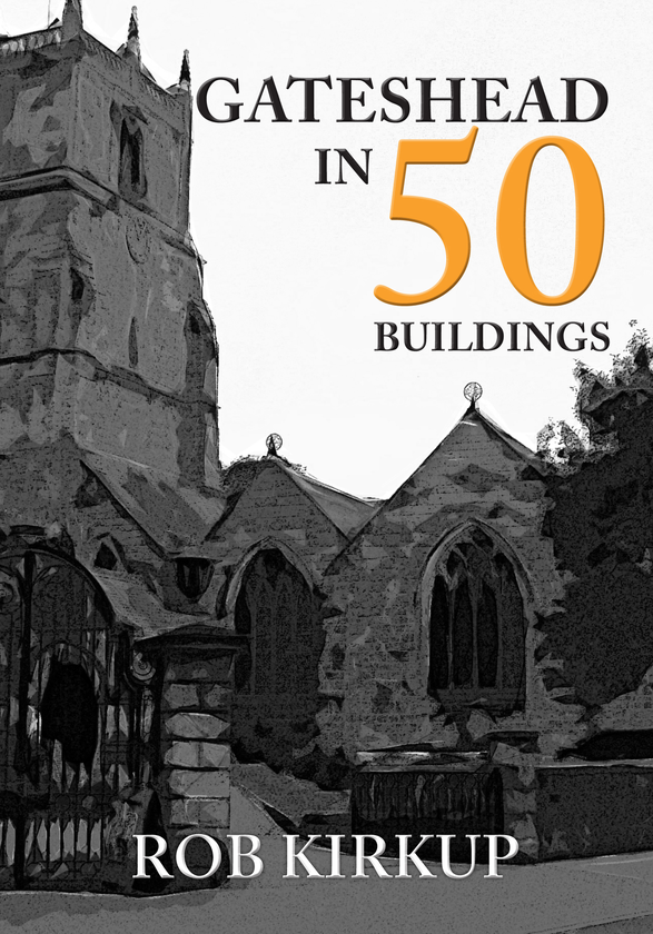 Бумажная книга «Gateshead in 50 Buildings» - фото №1