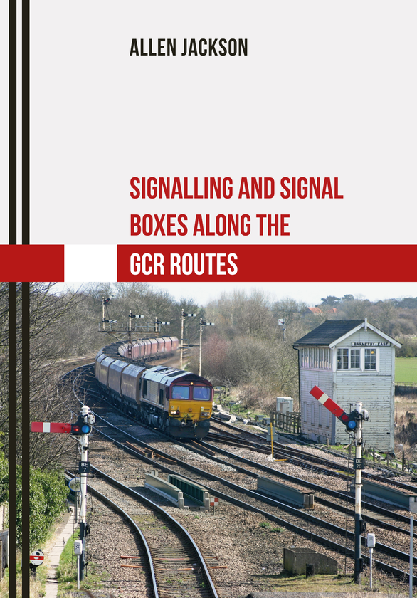 Паперова книга «Signalling and Signal Boxes along the GCR Routes» - фото №1