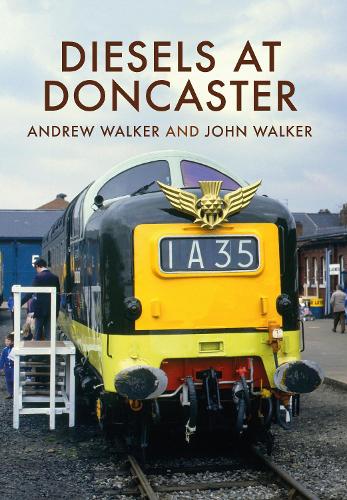 Бумажная книга «Diesels at Doncaster», автор Эндрю Уокер - фото №1