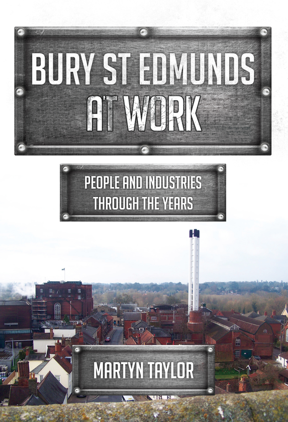 Бумажная книга «Bury St Edmunds At Work» - фото №1