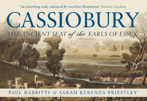 Паперова книга «Cassiobury: The Ancient Seat of the Earls of Essex», автор Сара Керенза Прістлі - фото №1