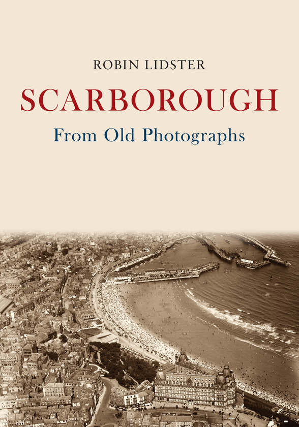 Бумажная книга «Scarborough From Old Photographs» - фото №1