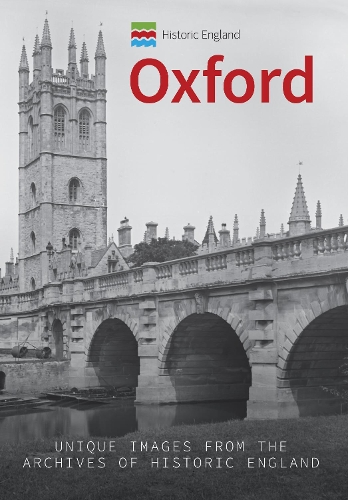 Бумажная книга «Historic England: Oxford: Unique Images from the Archives of Historic England», автор Стэнли К. Дженкинс - фото №1