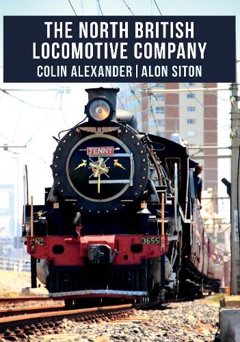 Бумажная книга «The North British Locomotive Company», авторов Алон Ситон, Колин Александр - фото №1