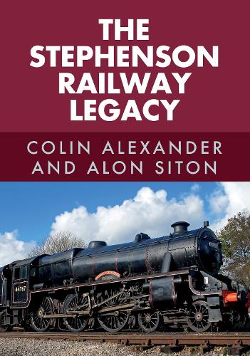 Бумажная книга «The Stephenson Railway Legacy», авторов Алон Ситон, Колин Александр - фото №1