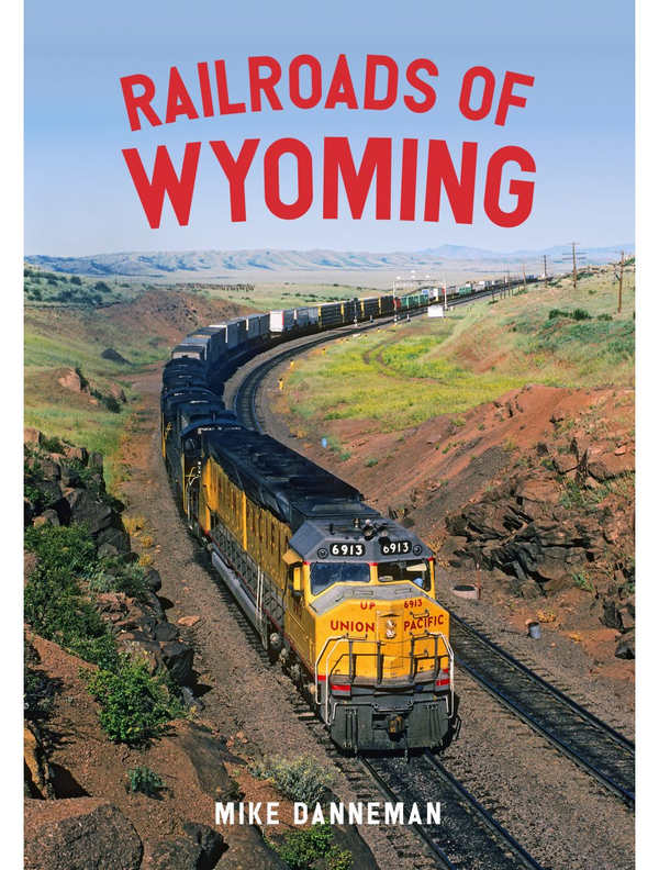 Бумажная книга «Railroads of Wyoming», автор Майк Даннеман - фото №1