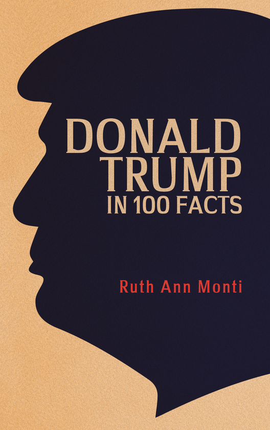 Бумажная книга «Donald Trump in 100 Facts» - фото №1