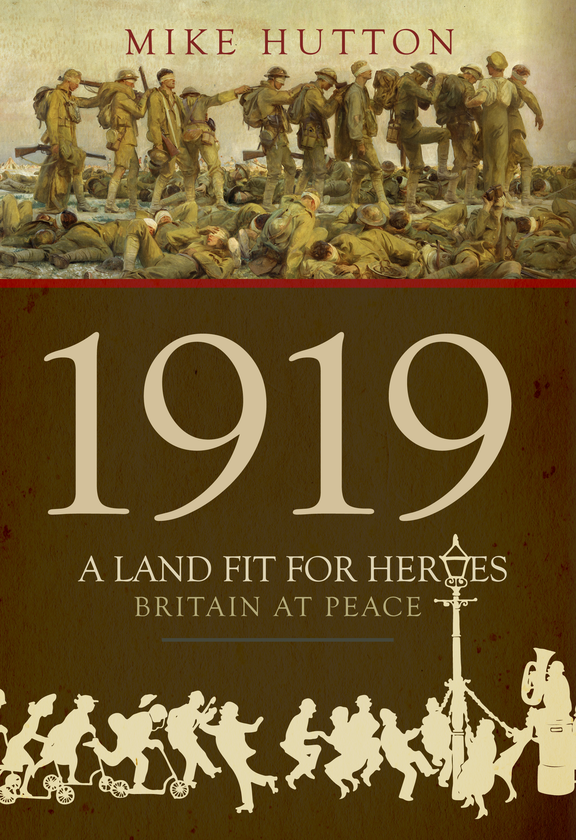 Бумажная книга «1919 - A Land Fit for Heroes» - фото №1