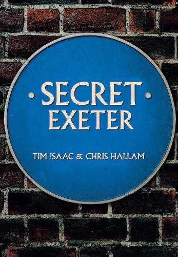 Паперова книга «Secret Exeter», авторів Крис Халлам, Тім Айзек - фото №1