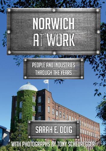 Паперова книга «Norwich at Work: People and Industries Through the Years», автор Сара Е. Дойг - фото №1