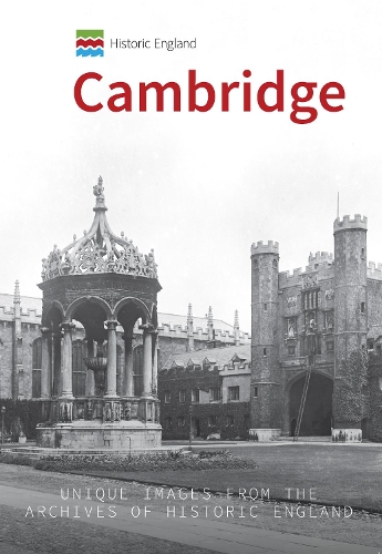 Бумажная книга «Historic England: Cambridge: Unique Images from the Archives of Historic England» - фото №1