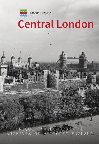 Бумажная книга «Historic England: Central London: Unique Images from the Archives of Historic England» - фото №1