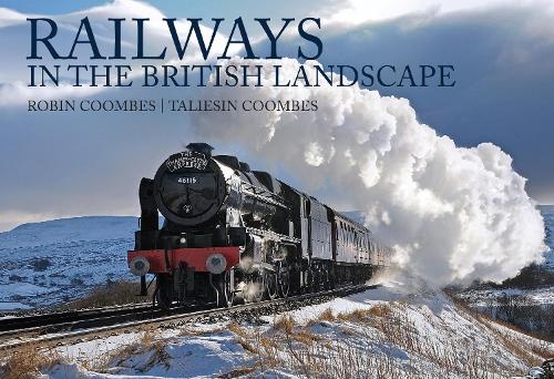 Бумажная книга «Railways in the British Landscape», авторов Робин Кумбс, Талиесин Кумбс - фото №1