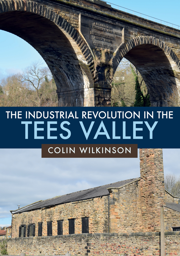 Бумажная книга «The Industrial Revolution in the Tees Valley» - фото №1