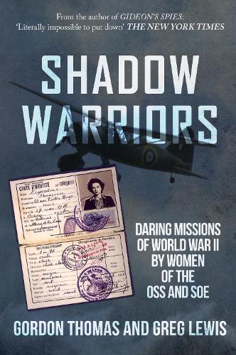 Бумажная книга «Shadow Warriors: Daring Missions of World War II by Women of the OSS and SOE», авторов Гордон Томас, Грег Льюис - фото №1