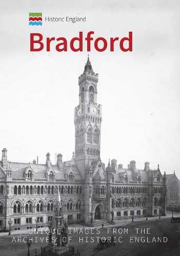 Паперова книга «Historic England: Bradford: Unique Images from the Archives of Historic England» - фото №1
