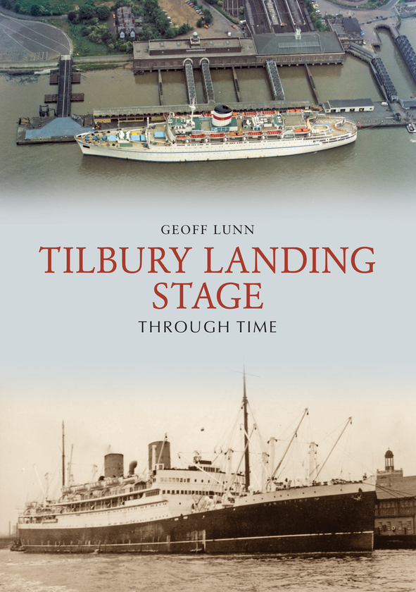 Бумажная книга «Tilbury Landing Stage Through Time» - фото №1