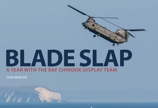 Бумажная книга «Blade Slap: A Year with the RAF Chinook Display Team» - фото №1