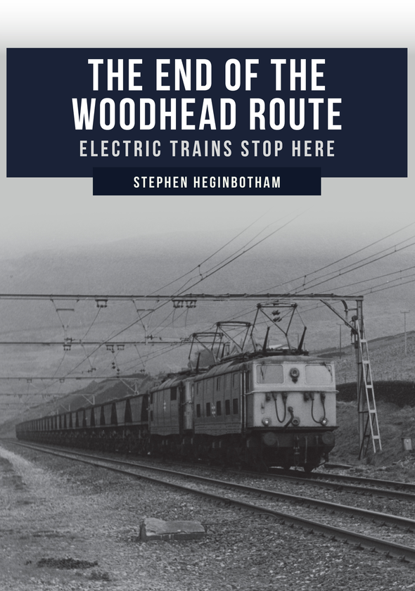 Бумажная книга «The End of the Woodhead Route : Electric Trains Stop Here», автор Стивен Хегинботам - фото №1