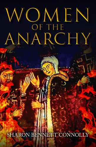 Бумажная книга «Women of the Anarchy», автор Шэрон Беннет Коннолли - фото №1